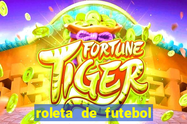 roleta de futebol roleta jogadores de futebol para